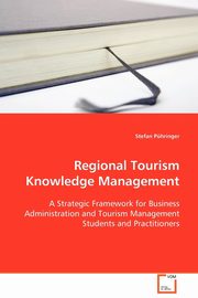 ksiazka tytu: Regional Tourism Knowledge Management autor: Phringer Stefan