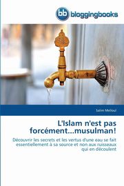 L'islam n'est pas forcment...musulman!, MELLOUL-S