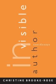 INVISIBLE AUTHOR, BROOKE-ROSE CHRISTINE