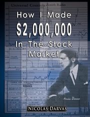 How I Made $2,000,000 In The Stock Market, Darvas Nicolas