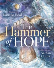 The Hammer of Hope, Hook Katie Jo