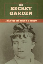 The Secret Garden, Burnett Frances Hodgson