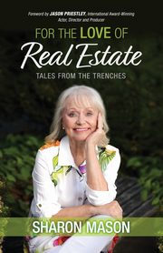 For the Love of Real Estate, Mason Sharon