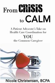 From Crisis to Calm, Christensen Nicole
