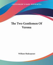 The Two Gentlemen Of Verona, Shakespeare William