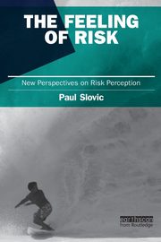 The Feeling of Risk, Slovic Paul