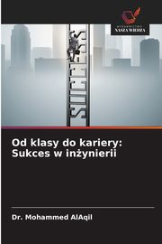 Od klasy do kariery, AlAqil Dr. Mohammed