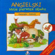 ksiazka tytu: Angielski moje pierwsze swka Zwierzta autor: 