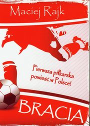 Bracia, Rajk Maciej