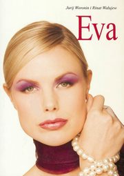 Eva ycie kobiety sukcesu, Woronin Jurij, Waujew Rinat