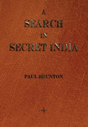 A Search In Secret India, Brunton Paul
