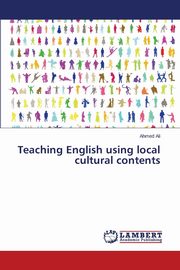 Teaching English using local cultural contents, Ali Ahmed