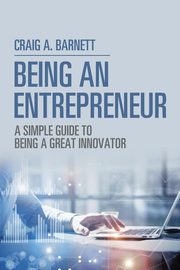 Being an Entrepreneur, Barnett Craig A.