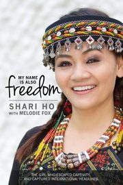 ksiazka tytu: My Name is Also Freedom autor: Ho Shari