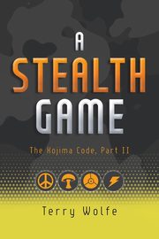 ksiazka tytu: A Stealth Game autor: Wolfe Terry