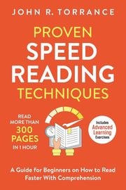 Proven Speed Reading Techniques, Torrance John R.
