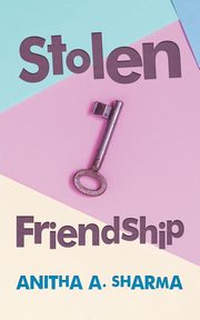 Stolen Friendship, Sharma Anitha A.