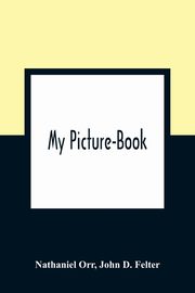 My Picture-Book, Orr Nathaniel