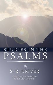 Studies in the Psalms, Driver Samuel R.