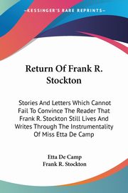 Return Of Frank R. Stockton, De Camp Etta