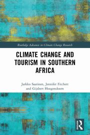 Climate Change and Tourism in Southern Africa, Saarinen Jarkko