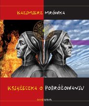 ksiazka tytu: Ksieczka o podrowaniu autor: Mrwka Kazimierz