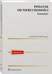 ksiazka tytu: Podatek od nieruchomoci Komentarz autor: Dowgier Rafa, Etel Leonard