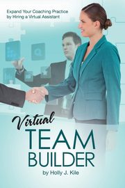 Virtual Team Builder for Coaches, Holly Kile J