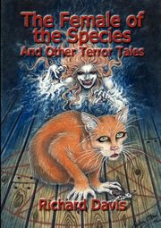 The Female of the Species and Other Terror Tales, Davis Richard