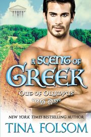 A Scent of Greek (Out of Olympus #2), Folsom Tina