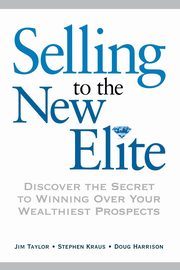 Selling to The New Elite, Taylor Dr.  Jim