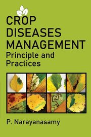 Crop Diseases Management, Narayanasamy P.
