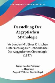 Darstellung Der Aegyptischen Mythologie, Prichard James Cowles
