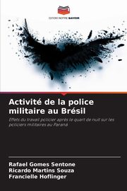 Activit de la police militaire au Brsil, Gomes Sentone Rafael