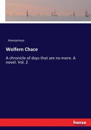Wolfern Chace, Anonymous