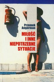 ksiazka tytu: Mio i inne niepotrzebne sytuacje autor: Angerman Przemek