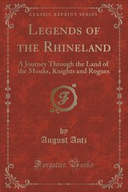 ksiazka tytu: Legends of the Rhineland autor: Antz August