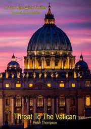 Threat To The Vatican, Thompson Peter