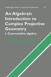 An Algebraic Introduction to Complex Projective Geometry, Peskine Christian