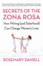 Secrets of the Zona Rosa, Daniell Rosemary