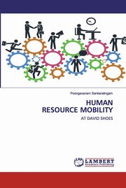 HUMAN RESOURCE MOBILITY, Sankaralingam Poongavanam