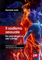 ksiazka tytu: Il sadismo sessuale tra psicologia e sex crimes autor: Isaia Rachele