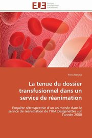 La tenue du dossier transfusionnel dans un service de ranimation, ASENCIO-Y