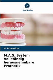 M.A.S. System Vollstndig herausnehmbare Prothetik, Pinnecker N.