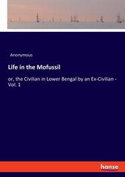 Life in the Mofussil, Anonymous