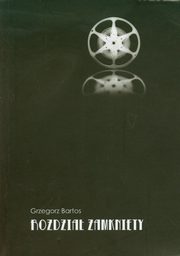 Rozdzia zamknity, Bartos Grzegorz
