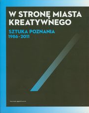 ksiazka tytu: W stron miasta kreatywnego autor: 