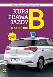 ksiazka tytu: Kurs prawa jazdy kategorii B autor: Tomaszewski Marek, Giszczak Jacek