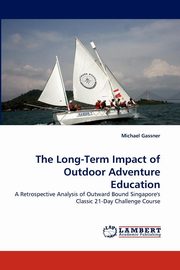 ksiazka tytu: The Long-Term Impact of Outdoor Adventure Education autor: Gassner Michael