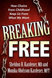 ksiazka tytu: Breaking Free autor: Kardener Sheldon H.